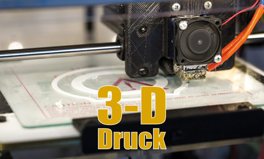 3-D Druck.