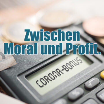 Zwischen Moral und Profit.